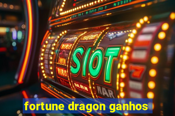 fortune dragon ganhos